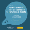 Jornadas Política Exterior y de Cooperación Feminista a debate
